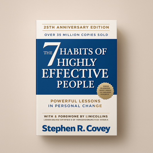 7 Habits of Highly Effective Peoples by Stephen R. Covey