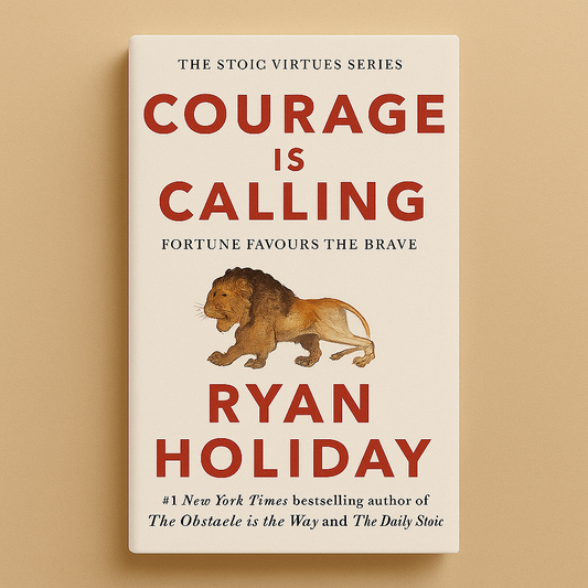 Courage is Calling - Ryan Holiday